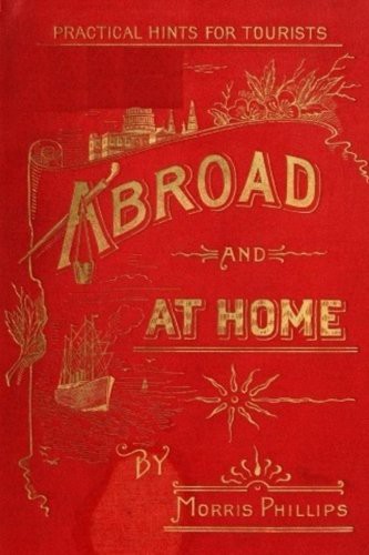 Abroad and at Home: Practical Hints for Tourists